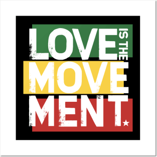 Love Is The Movement Posters and Art